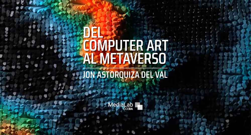 Del Computer Art al Metaverso