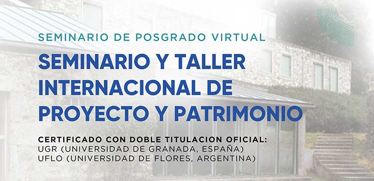 Seminario y taller internacional de proyecto y patrimonio