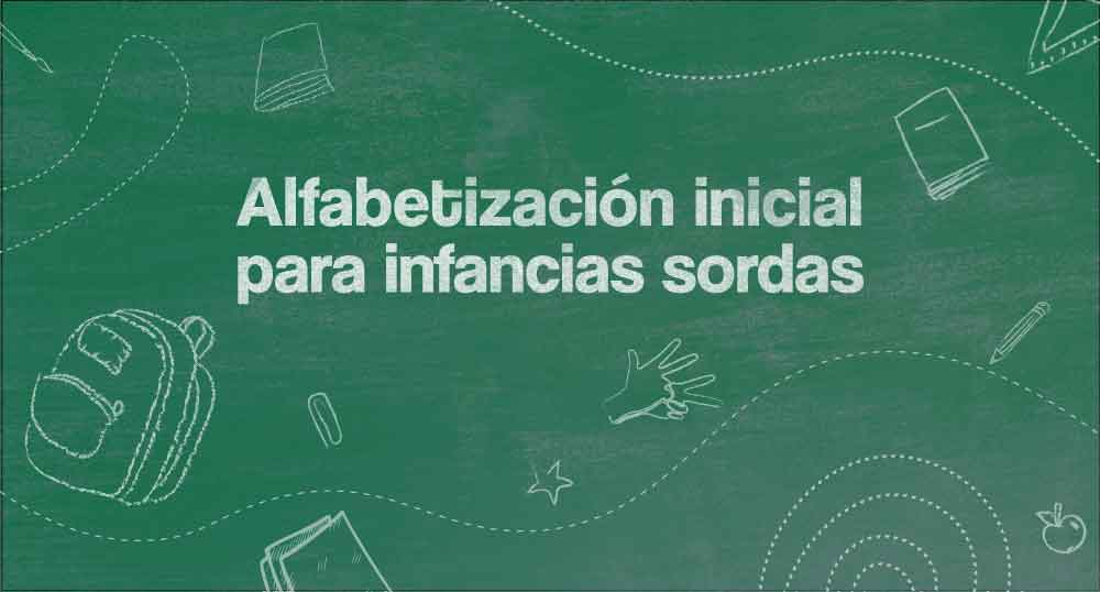 Alfabetizacin Inicial para Infancias Sordas