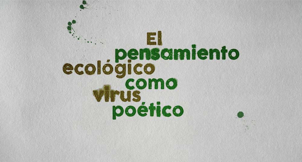 El pensamiento ecolgico como virus potico