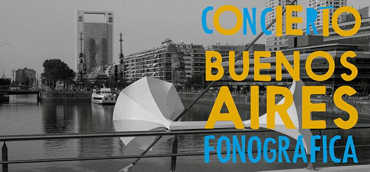 Buenos Aires Fonogrfica el concierto
