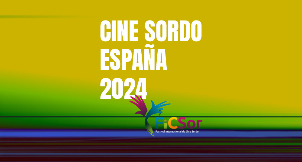 FiCSor Cine Sordo Espaa 2024