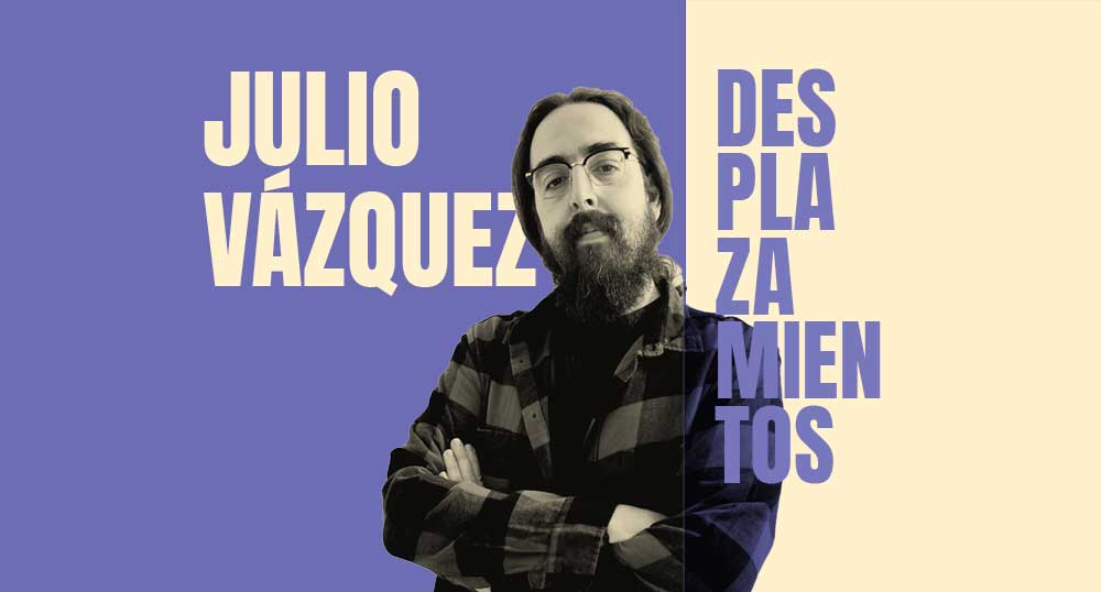 Desplazamientos Julio Vzquez