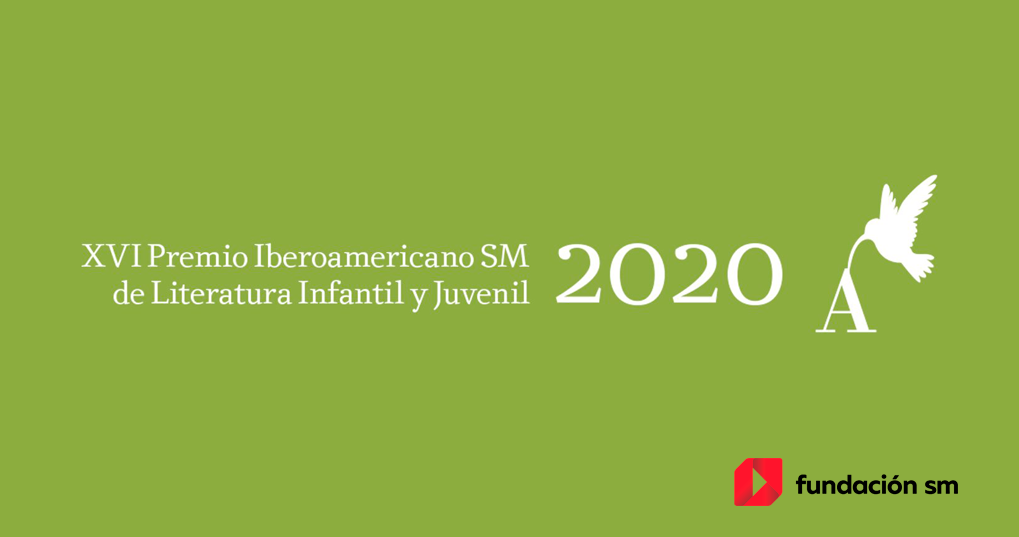 XVI Premio Iberoamericano SM de literatura infantil y juvenil 2020
