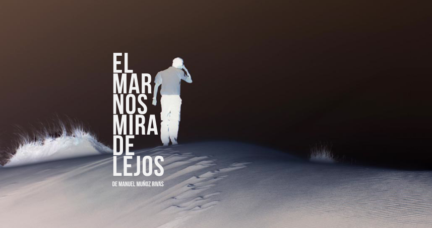 Manuel Muoz Rivas habla de El mar nos mira de lejos