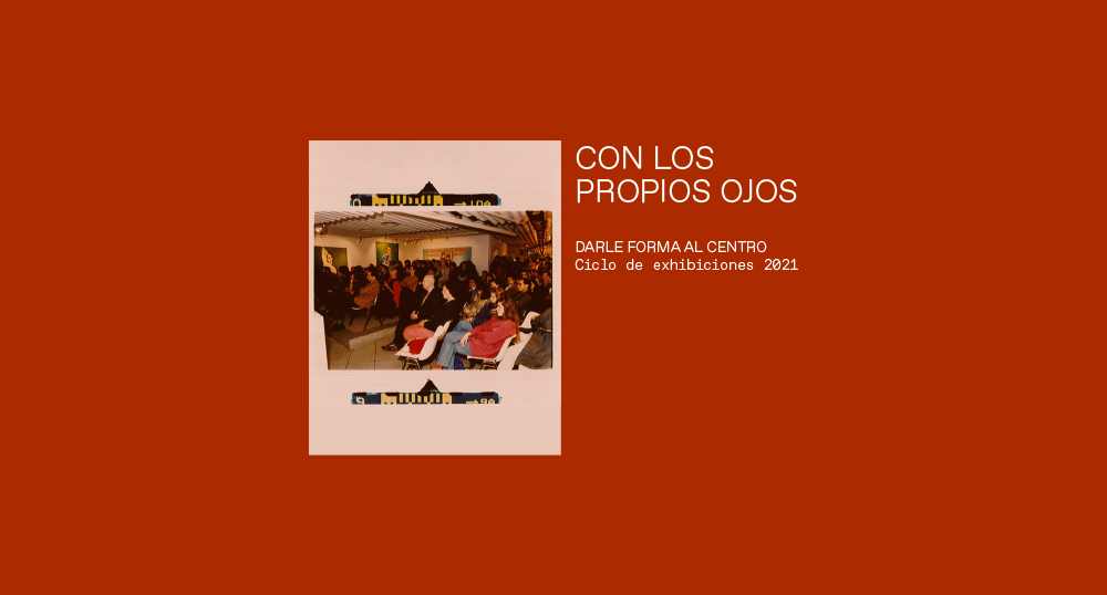 Con los propios ojos Una aproximacin al archivo del CCEBA