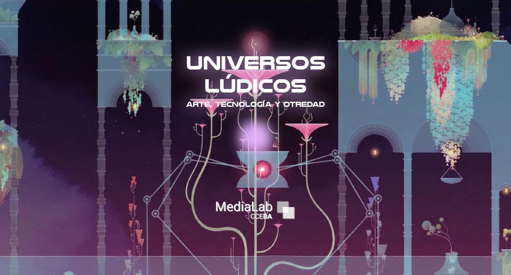 Universos ldicos arte tecnologa y otredad