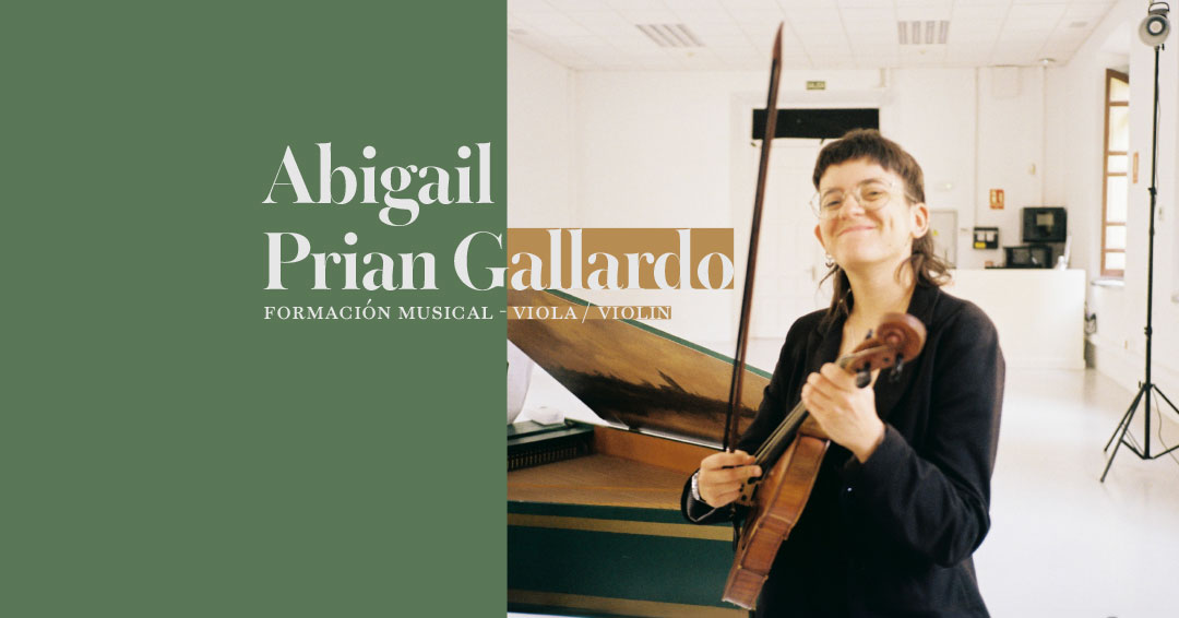 Formación musical: Abigail Prian Gallardo. Viola - violín. Fundación Pradier.