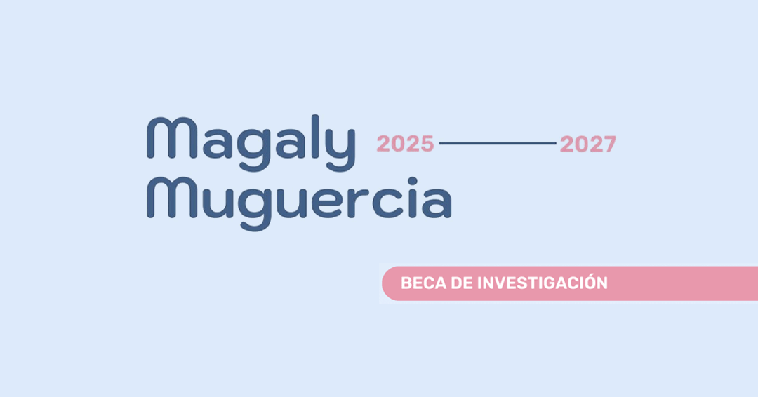 Beca de investigación Magaly Muguercia