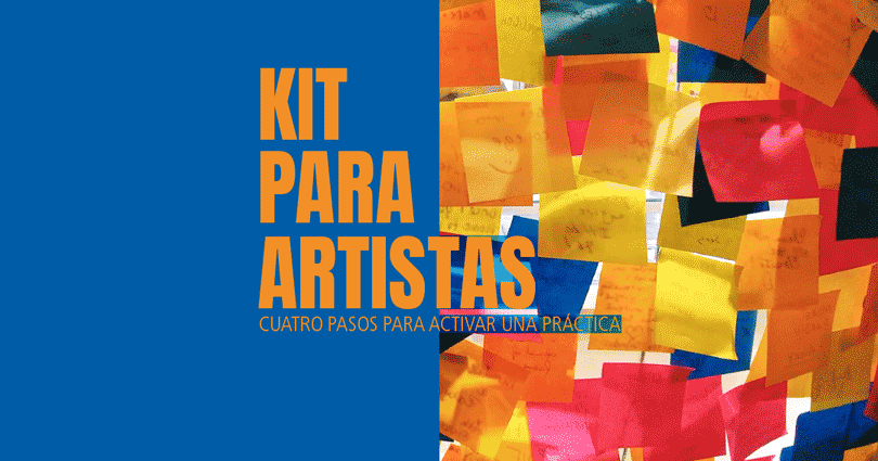 kit para artistas, cuatro pasos para activar una práctica