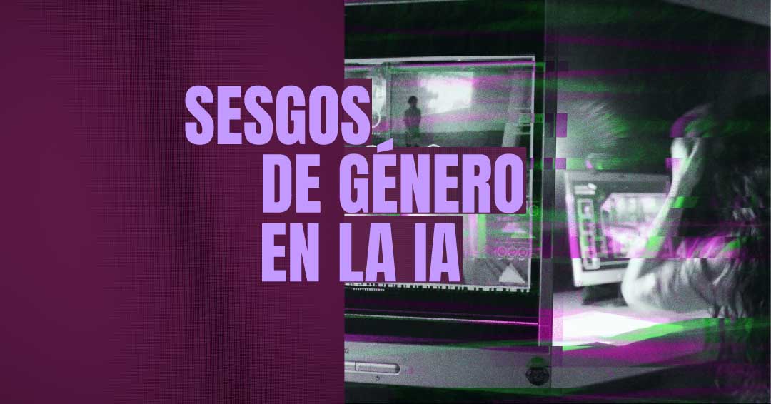 Sesgos de género en la Inteligencia Artificial