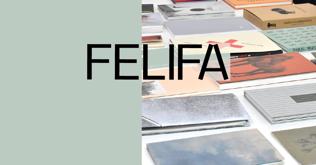 FELIFA 2025 - Festival de libros de fotografías y artes gráficas