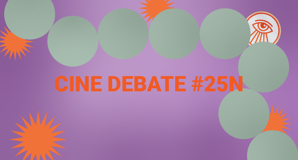 Cine debate 25N