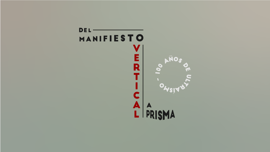Del Manifiesto vertical a Prisma 100 aos de ultrasmo