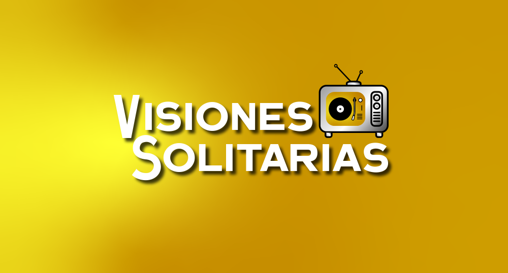 Visiones solitarias