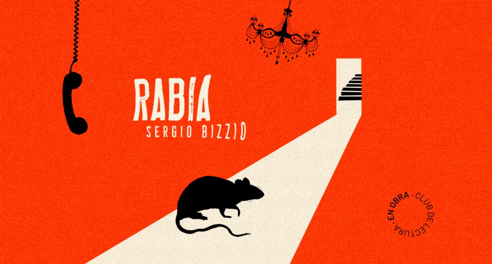 Rabia de Sergio Bizzio