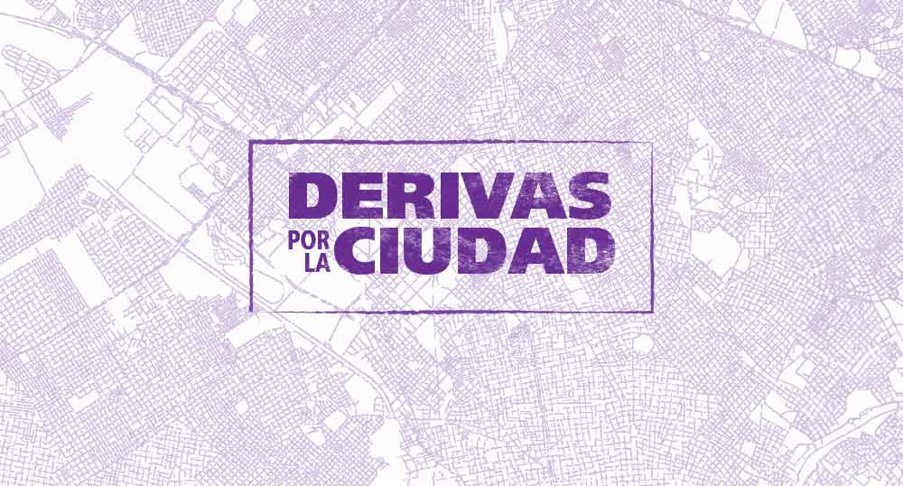 Derivas por la ciudad