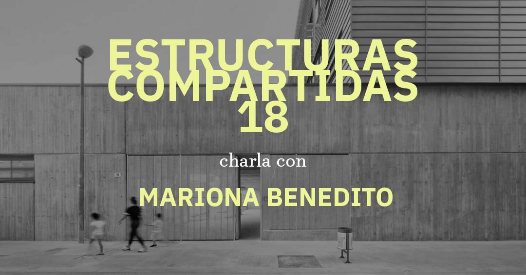 Estructuras compartidas con Mariona Benedito
