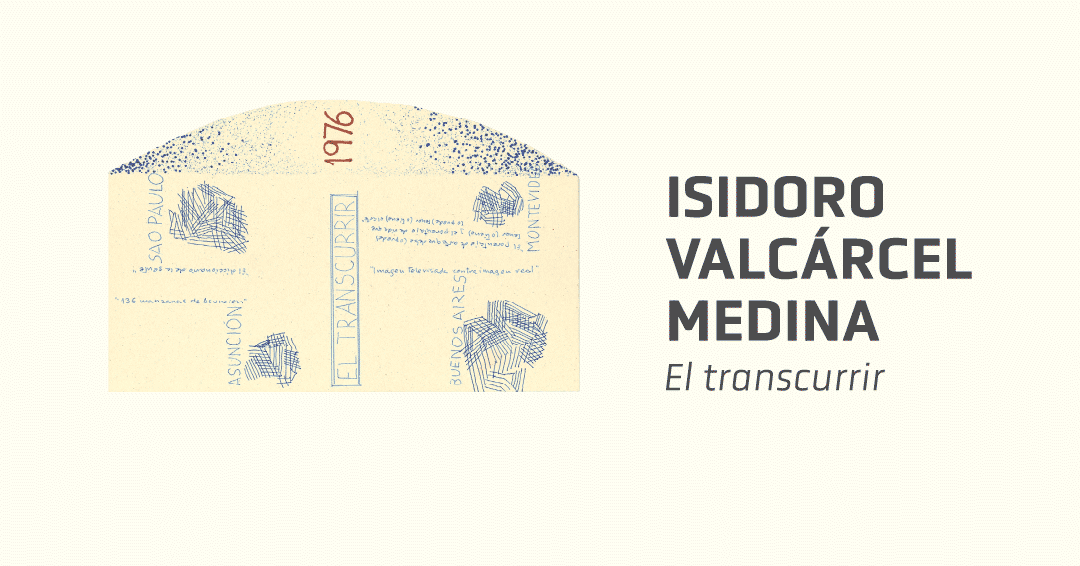 Isidoro Valcárcel Medina. El transcurrir